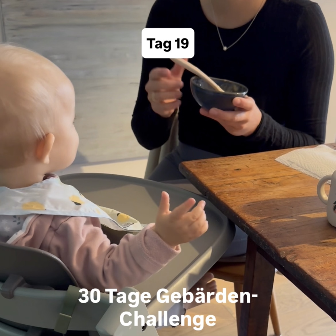 Helena gebärdet mit Sophia, Tag 19